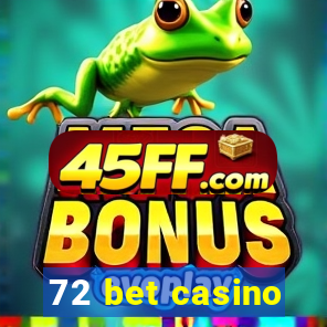 72 bet casino